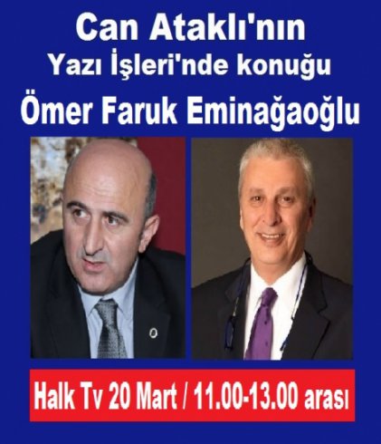 Ömer Faruk Eminağaoğlu, Halk Tv'de Can Ataklı'nın konuğu oluyor