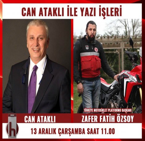 Türkiye Motosiklet Platformu Başkanı Zafer Fatih Özsoy, Can Ataklı'nın konuğu oluyor