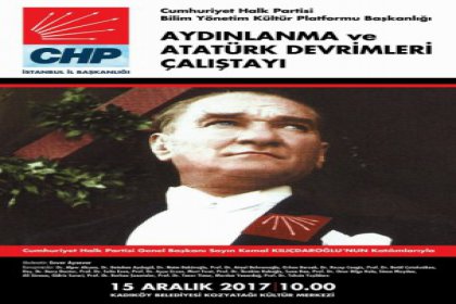 CHP'den 'Aydınlanma ve Atatürk Devrimleri Çalıştayı'