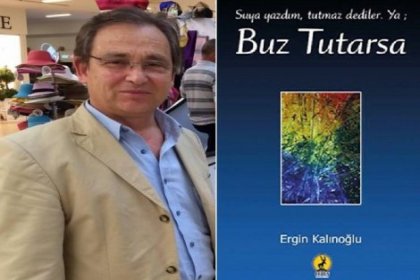 Ergin Kalınoğlu’nun 'Buz Tutarsa' adlı kitabı çıktı