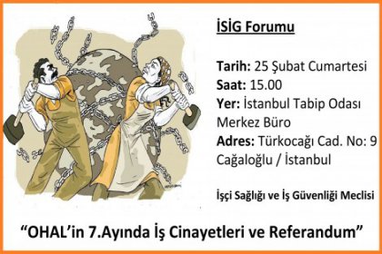 İSİG'ten 'OHAL’in 7.Ayında İş Cinayetleri ve Referandum' etkinliği