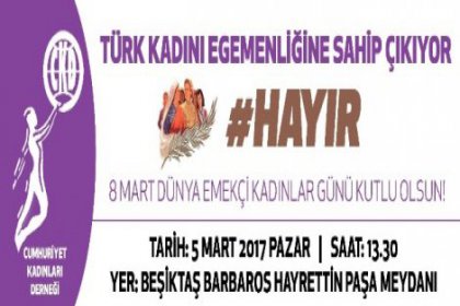 Kadınlar #HAYIR'larını haykıracak!