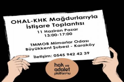 KHK (OHAL) mağdurları bir araya geliyor