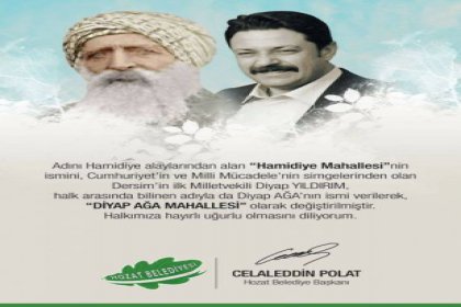 Tunceli'deki Hamidiye Mahallesi'nin adı 'Diyap Ağa' olarak değiştirildi