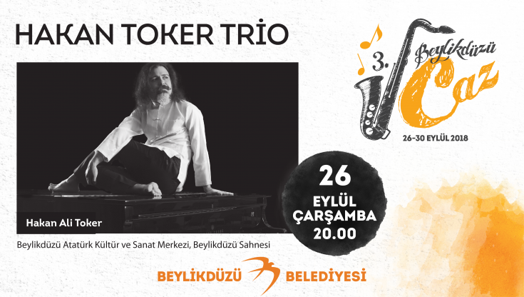 3. Beylikdüzü Caz Festivali, Hakan Toker Trio konseriyle başlıyor