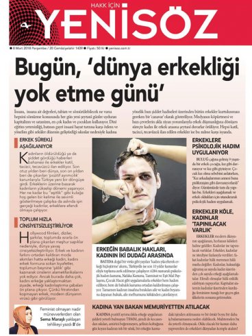 AKP'ye yakınlığıyla bilinen Yeni Söz gazetesi 8 Mart'ta bu manşetle çıktı: 'Bugün dünya erkekliği yok etme günü'
