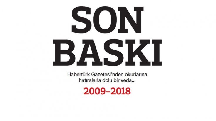 Habertürk son baskısıyla okurlarına veda etti Habertürk son baskısıyla okurlarına veda etti