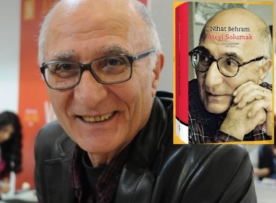 Nihat Behram'ın ''Ateşi Solumak'' kitabı çıktı Nihat Behram'ın ''Ateşi Solumak'' kitabı çıktı