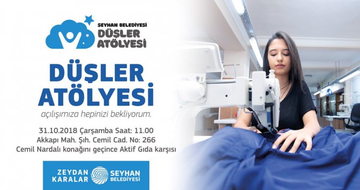 Seyhan Belediyesi Düşler Atölyesi 31 Ekim'de açılıyor