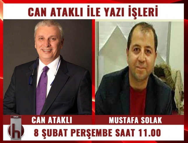 Tarihçi-yazar Mustafa Solak, Can Ataklı'nın konuğu oluyor