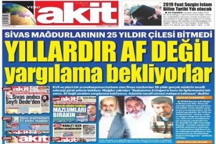 Akit, Sivas Katliamı'nın yıl dönümünde yananlara değil yakanlara üzüldü!