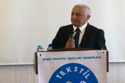 DİSK Tekstil İşçileri Sendikası başkanı Kazım Doğan; DİSK Genel Başkanlığı milletvekilliği basamağı değildir!