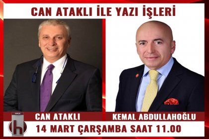 DYP eski Genel Başkan Yardımcısı Kemal Abdullahoğlu, Can Ataklı'nın konuğu oluyor