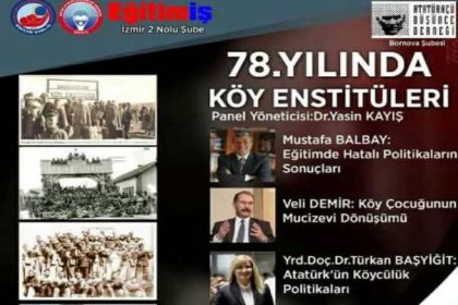 Eğitim-İş ve ADD'den ''78. Yılında Köy Enstitüleri'' paneli