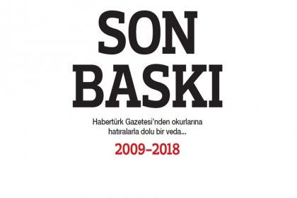 Habertürk son baskısıyla okurlarına veda etti