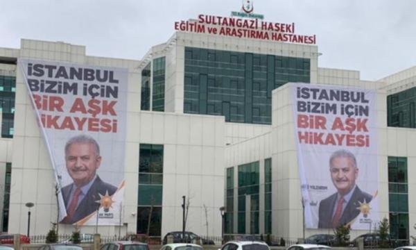 AKP yasak tanımıyor: Devlet hastanesine Binali Yıldırım'ın afişleri asıldı