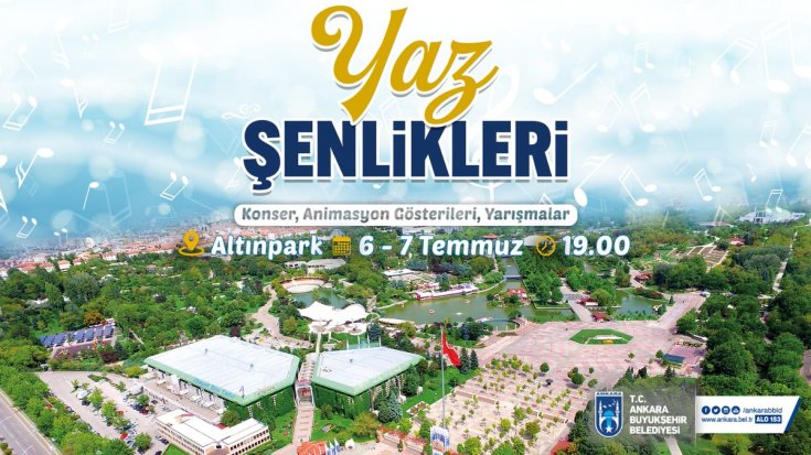 Ankara'da 'Yaz Şenlikleri' başlıyor