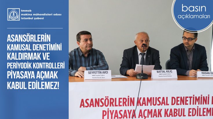 Asansörlerin Kamusal Denetimini Kaldırmak ve Periyodik Kontrolleri Piyasaya Açmak Kabul Edilemez!