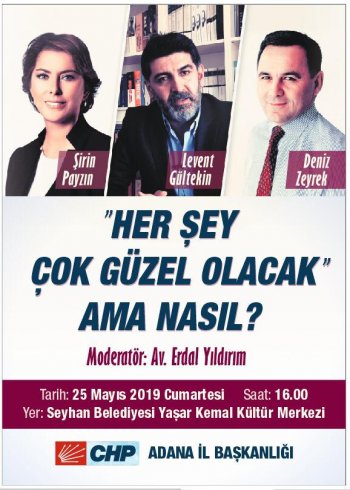 CHP Adana il örgütünden panele davet : “Her şey çok güzel olacak ama nasıl?”