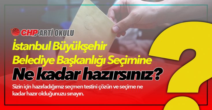 CHP Parti Okulu'ndan 23 Haziran için seçmen testi