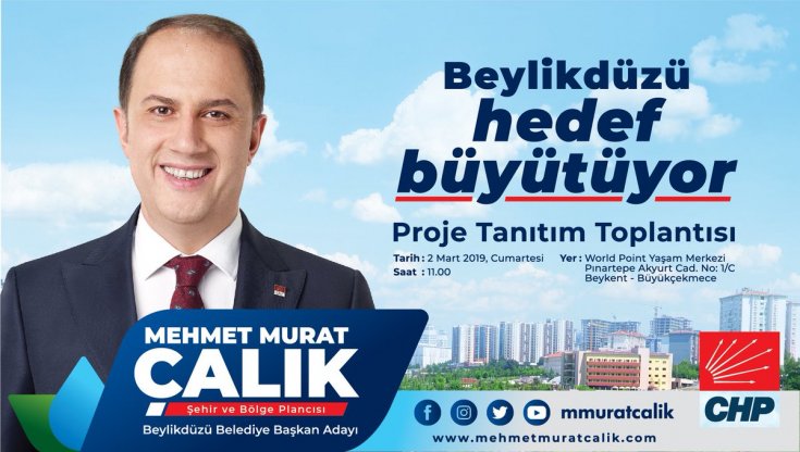 CHP'nin Beylikdüzü adayı Mehmet Murat Çalık'ın proje tanıtım toplantısı 2 Mart'ta yapılacak