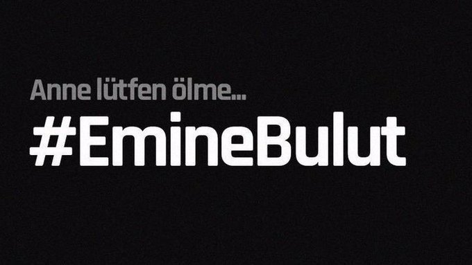 Emine Bulut için imza kampanyası başlatıldı