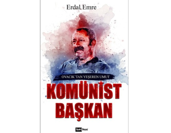 ''Komünist Başkan: Ovacık'tan Yeşeren Umut'' kitabı imzalı olarak satışa sunuldu