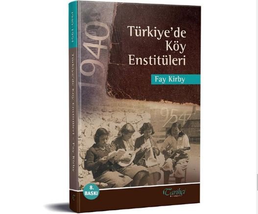 'Türkiye’de Köy Enstitüleri' kitabı 8. baskısını yaptı