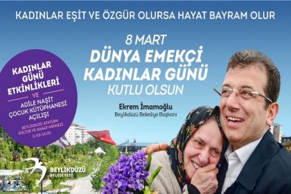 Beylikdüzülü kadınlar 8 Mart’ta buluşuyor