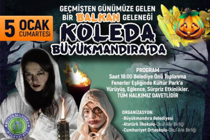 Büyükmandıra’da bir Balkan geleneği olan 'Koleda gecesi' düzenleniyor