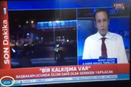 Darbe bildirisini TRT'den önce A Haber okumuş