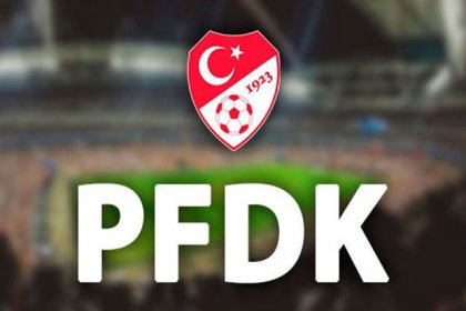 Süper Lig'de 9 kulüp PFDK'ya sevk edildi