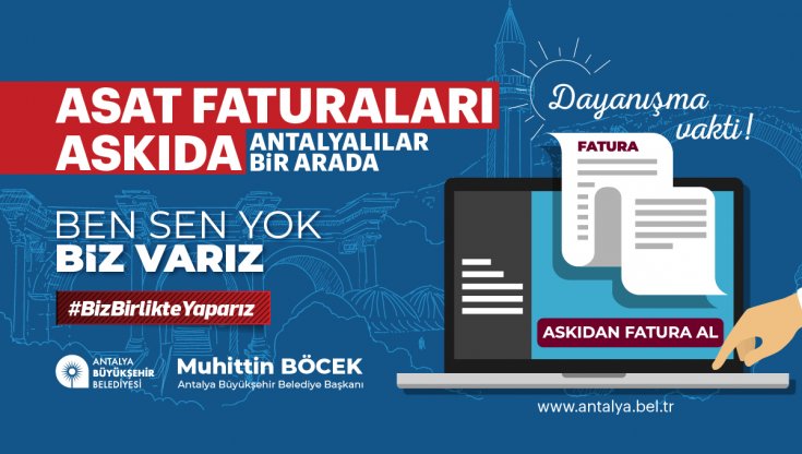 Antalya Büyükşehir Belediyesi de Askıda Fatura kampanyası başlattı