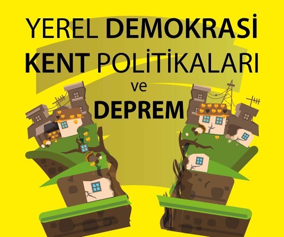 Derince'de Yerel Demokrasi Kent Politikaları ve Deprem paneli  düzenleniyor