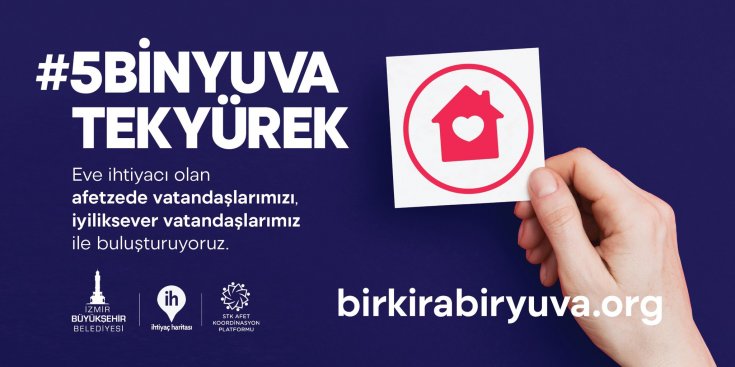 İzmir Büyükşehir Belediyesi şimdi de '5 bin Yuva Tek Yürek' kampanyası başlattı