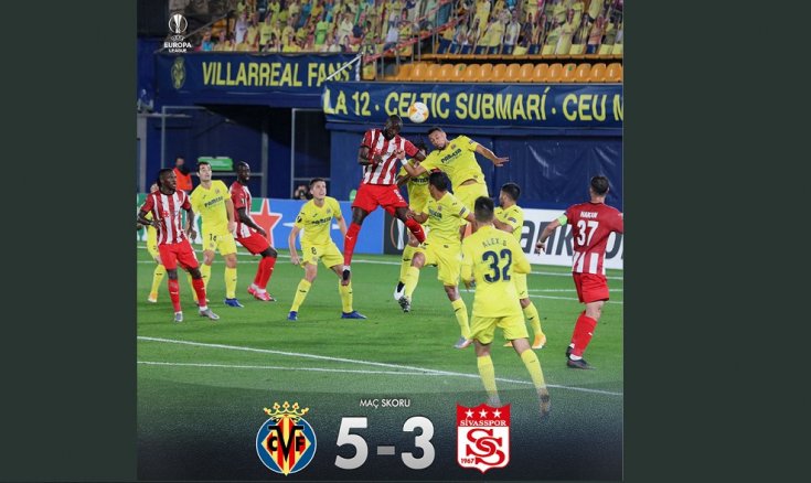 UEFA Avrupa Liginde Villarreal FC 5-3 Demir Grup Sivasspor'u yendi