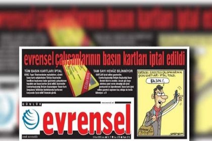 Evrensel çalışanlarının basın kartları iptal edildi