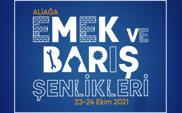 Aliağa Emek ve Barış Şenlikleri 23 Ekim'de başlıyor