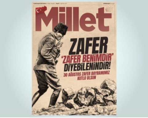 CHP'nin Millet dergisinden "30 Ağustos'a" özel sayı CHP'nin Millet dergisinden "30 Ağustos'a" özel sayı