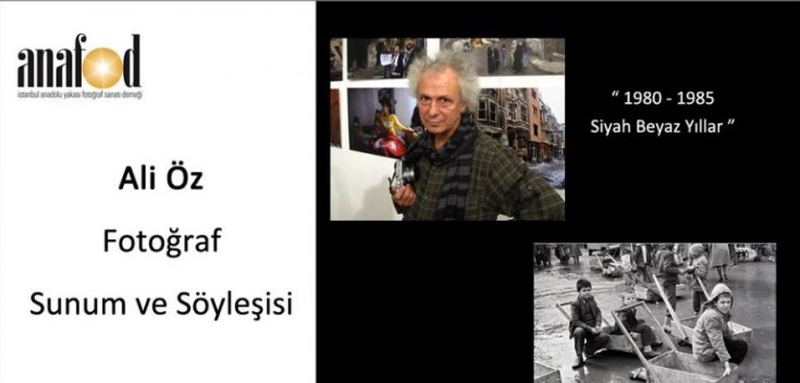 Foroğraf sanatçısı Ali Öz'den "1980-1985 Siyah Beyaz Yıllar" başlıklı söyleşi