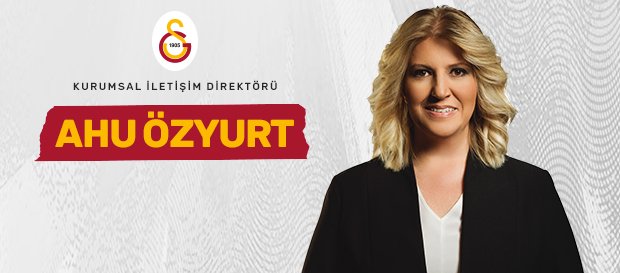 Galatasaray Spor Kulübü Kurumsal İletişim Direktörlüğü görevine Ahu Özyurt getirildi