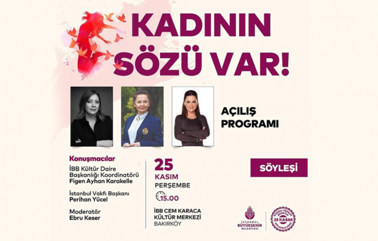 İBB'nin 'Kadının Sözü Var' etkinlikleri başlıyor İBB'nin 'Kadının Sözü Var' etkinlikleri başlıyor
