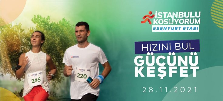 'İstanbul'u koşuyorum' etkinliğinin son durağı Esenyurt olacak