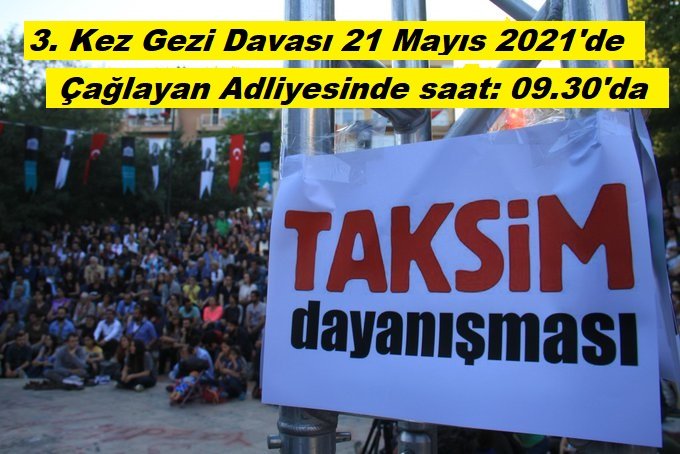 Üçüncü kez açılan Gezi davasının ilk duruşması 21 Mayıs'ta görülecek