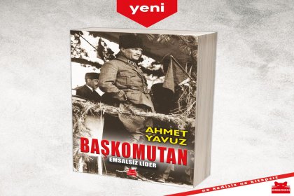 Emekli Tümgeneral Ahmet Yavuz'un yeni kitabı "Başkomutan" çıktı