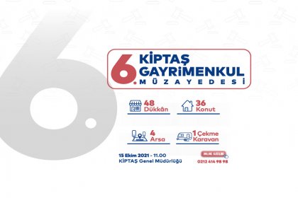 KİPTAŞ 6. Gayrimenkul Müzayedesi 15 Ekim'de düzenlenecek