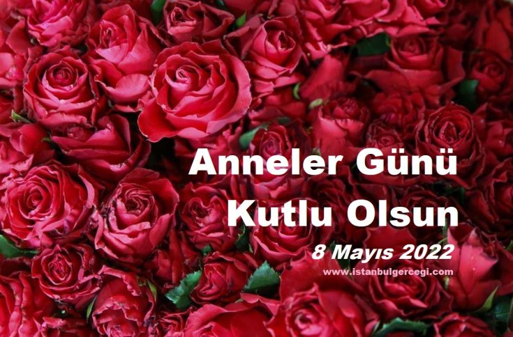 Bugün Anneler Günü Bugün Anneler Günü