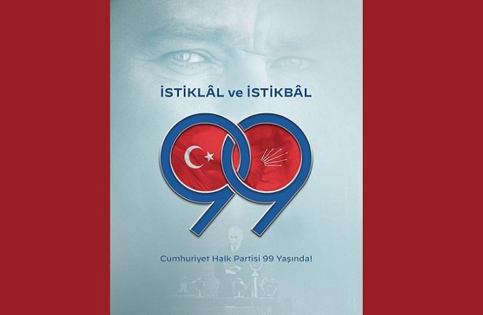 Cumhuriyet Halk Partisi 99 yaşında! Cumhuriyet Halk Partisi 99 yaşında!