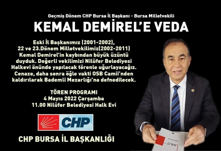 CHP Bursa İl Başkanı İsmet Karaca; E. Milletvekilimiz Kemal Demirel'i sonsuzluğa uğurluyoruz