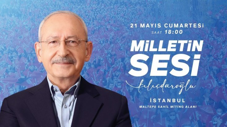 CHP Genel Başkanı Kemal Kılıçdaroğlu, İstanbul'da 'Milletin Sesi' mitinginde konuşacak
